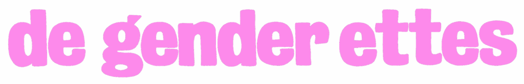 Degenderettes